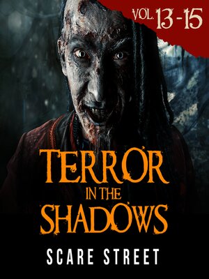 cover image of Terror in the Shadows Volumes 13-15
